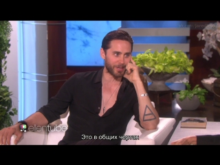 (rus) 17 05 2016 › tv show | ellen show | jared leto says mountains and makeup